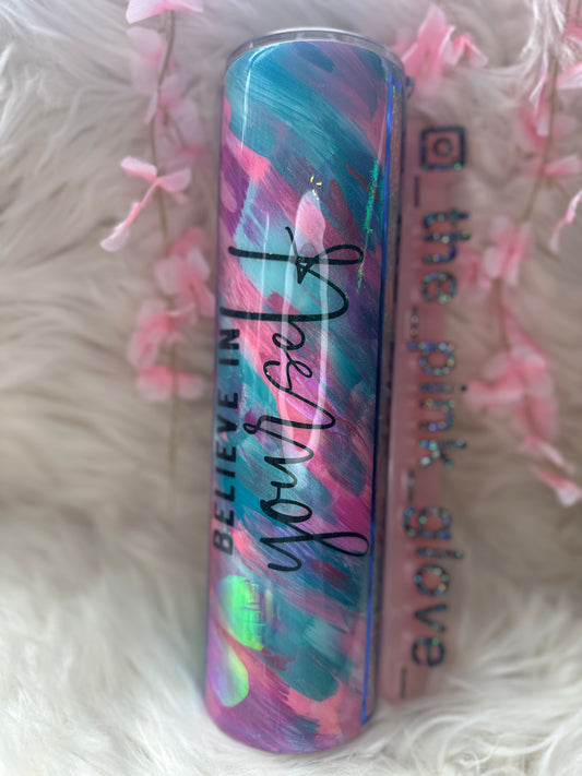 RTS {Believe In Yourself} 32oz Skinny Tumbler